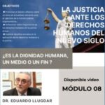 DISPONIBLE EL VIDEO DEL 8° MÓDULO DEL CONVERSATORIO “LA JUSTICIA ANTE LOS DERECHOS HUMANOS DEL NUEVO SIGLO”