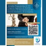 “JORNADAS PREPARATORIAS DEL XVI CONGRESO ARGENTINO DE DERECHO SOCIETARIO Y XII IBEROAMERICANO Y DE DERECHO SOCIETARIO Y DE LA EMPRESA”